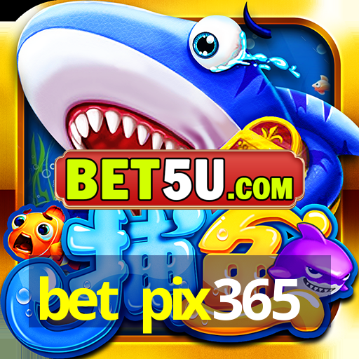 bet pix365